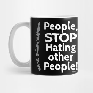 Stop Hating People 2 Mug